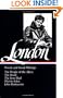 Novels and Social Writings: The People of the Abyss / The Road / The Iron Heel / Martin Eden / John Barleycorn (Library of America)