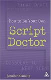 How to Be Your Own Script Doctor