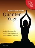 Produkt-Bild: Quanten-Yoga: Im Einklang mit der Matrix durch einfache und heilsame &Uuml;bungen
