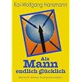Als Mann endlich gl�cklich: Bericht eines Transsexuellen