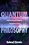 Quantum Philosophy: Understanding and Interpreting Contemporary Science