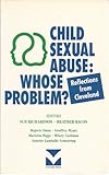 Child sexual abuse: whose problem? : reflections from Cleveland