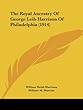 The Royal Ancestry of George Leib Harrison of Philadelphia