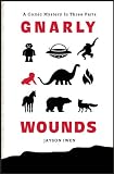 Gnarly Wounds