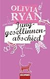 Junggesellinnenabschied: Roman