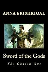 Sword of the Gods: The Chosen One (Volume 1) 