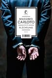 Massimo Carlotto: Der Fl�chtling