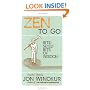 Zen to Go: Bite-Sized Bits of Wisdom