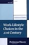 Work-Lifestyle Choices in the 21st Century: Preference Theory