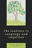 The Sentence in Language and Cognition