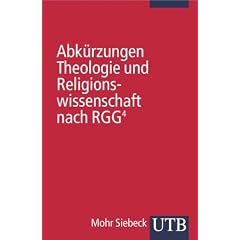 Abk�rzungen Theologie und Religionswissenschaft nach RGG4 (Uni-Taschenb�cher S)