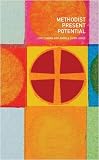 Methodist present potential : and realistic hopes for the future