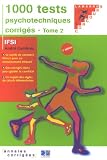 1000 tests psychotechniques corrigés : Tome 2