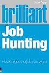Brilliant job hunting manual : how to get the job you want