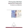 Masculin-F�minin : La pens�e de la diff�rence