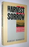 The Harvest of Sorrow: Soviet Collectivization and the Terror-Famine