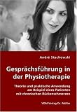 Gesprächsführung in der Physiotherapie: Theorie und praktische Anwendung am Beispiel eines Patienten mit chronischen Rückenschmerzen