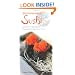 Sustainable Sushi: A Guide to Saving the Oceans One Bite at a Time