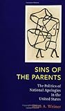 Sins of the Parents: The Politics of National Apologies in the United States (Politics, History, & Social Change)