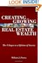 Creating and Growing Real Estate Wealth: The 4 Stages to a Lifetime of Success