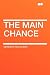 The Main Chance
