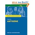 K�nigs Erl�uterungen: Textanalyse und Interpretation zu Sophokles. Antigone. Alle erforderlichen Infos f�r Abitur, Matura, Klausur und Referat plus Musteraufgaben mit L�sungen