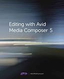 (Editing with Avid Media Composer 5 [With DVD ROM]) By Peachpit Press (Author) Paperback on 08-Oct-2010