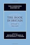 The Cambridge History of the Book in Britain: Volume 5, 1695-1830