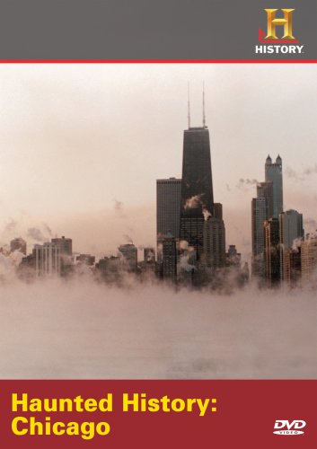 Haunted History: Chicago Haunted History: Chicago