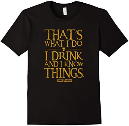 Men's That what I do I drink and I know things T shirt Large Black