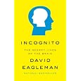 Incognito: The Secret Lives of the Brain