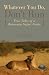 Whatever You Do, Don't Run: True Tales of a Botswana Safari Guide