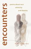 Encounters: Poems about Race, Ethnicity and Identity