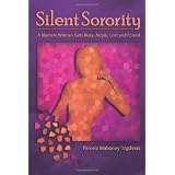Silent Sorority: A Barren Woman Gets Busy, Angry, Lost and Found