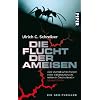 Die Flucht der Ameisen: Ein Geo-Thriller