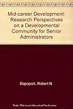 Mid-career development : research perspectives on a developmental community for senior administrators