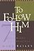 To Follow Him: The Seven Marks of a Disciple