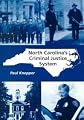North Carolina's Criminal Justice System