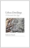 Urban Dwellings: A Cincinnati Love Song