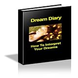 Dream Diary - How To Interpret Your Dreams