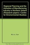 Regional policy and the attraction of manufacturing industry in Northern Ireland