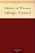 History of Woman Suffrage, Volume I