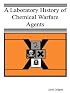 A Laboratory History of Chemical Warfare Agents