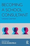 Becoming a school consultant : lessons learned