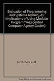 Evaluation of programming and systems techniques - implications of using modular programming