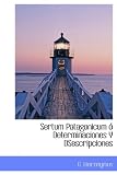 Sertum Patagonicum o Determinaciones Y DSescripciones (Spanish Edition)