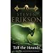 Toll The Hounds (Malazan Book of the Fallen)
