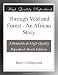 Through Veld and Forest - An African Story Through Veld and Forest - An African Story