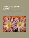 Recipes - Pakistani Cuisine: Balouchi Cuisine, Kashmiri Cuisine, Mughlai Cuisine, North Western Pakistani Cuisine, Pakistani Food Glossary, Pakistani ... Mughlai Cuisine, North Western Pakistani Cui