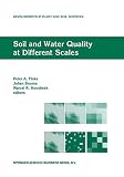 Soil and water quality at different scales : proceedings of the workshop 